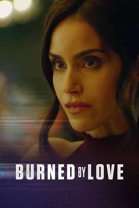 Burned by Love